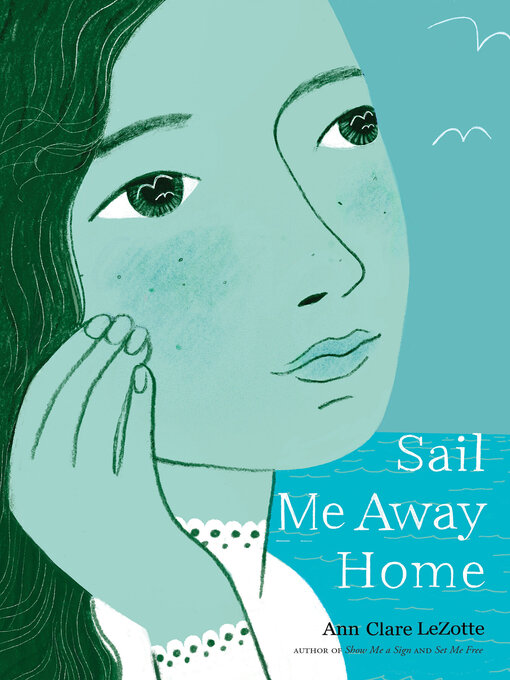 Title details for Sail Me Away Home by Ann Clare LeZotte - Available